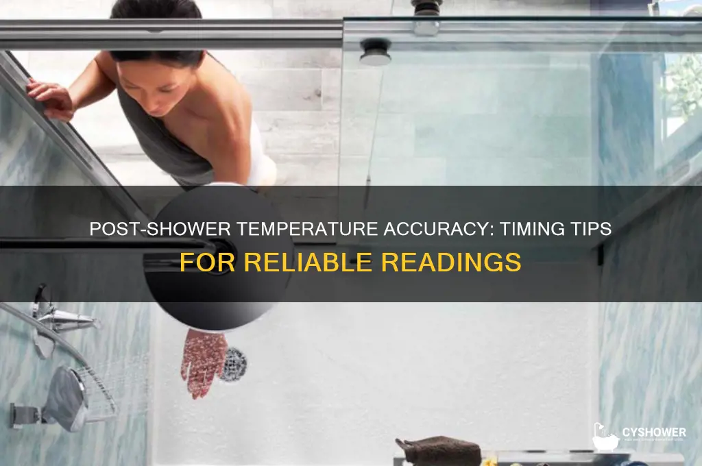 how long after a shower can i take my temperature