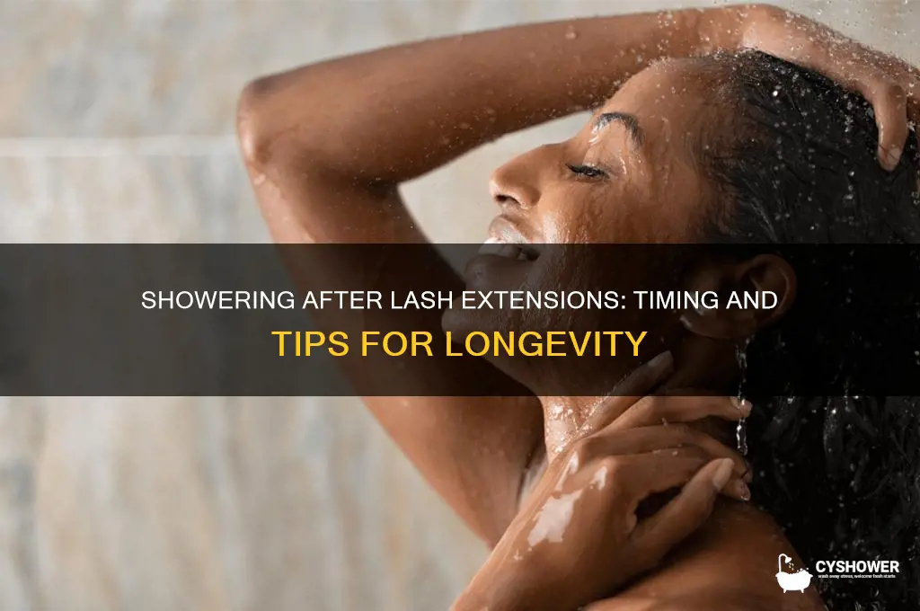 how long after getting lash extensions can i shower
