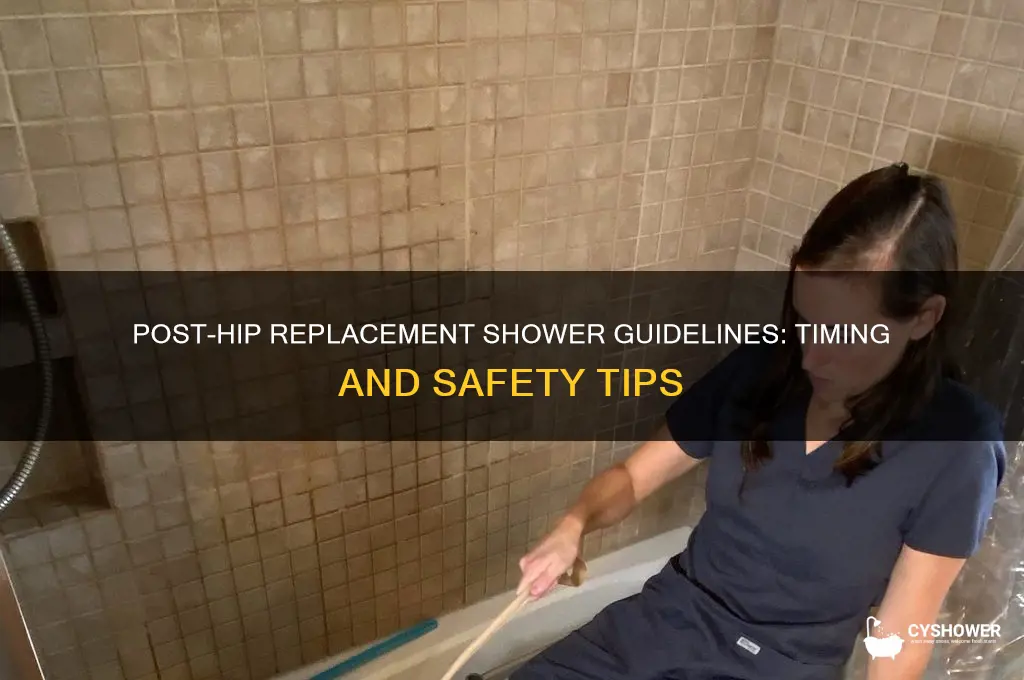 how long before a shower after hip replacement