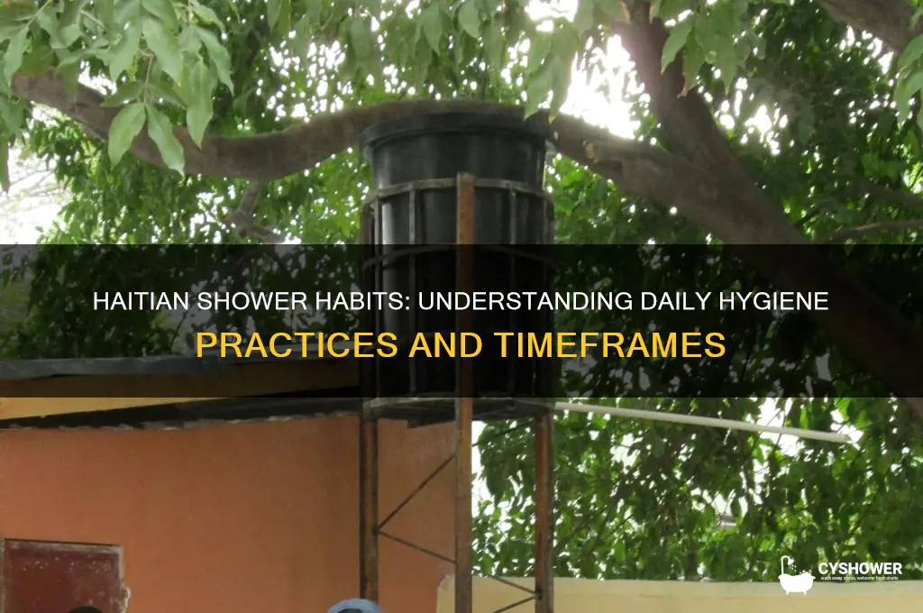 how long do haitians take to get a shower