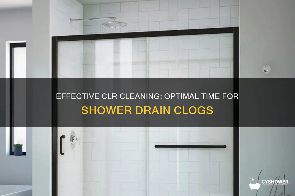 how long do you leave clr in shower drain