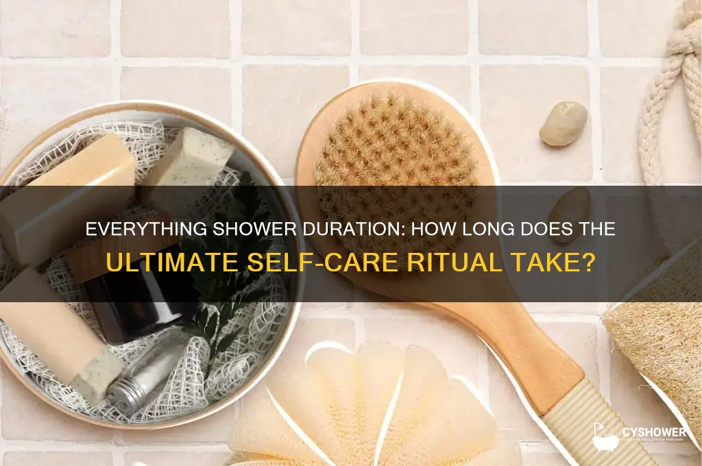 how long does a everything shower take