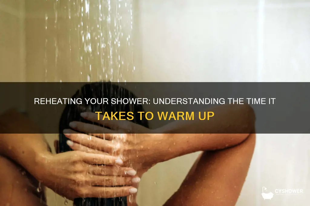 how long does a shower take to reheat