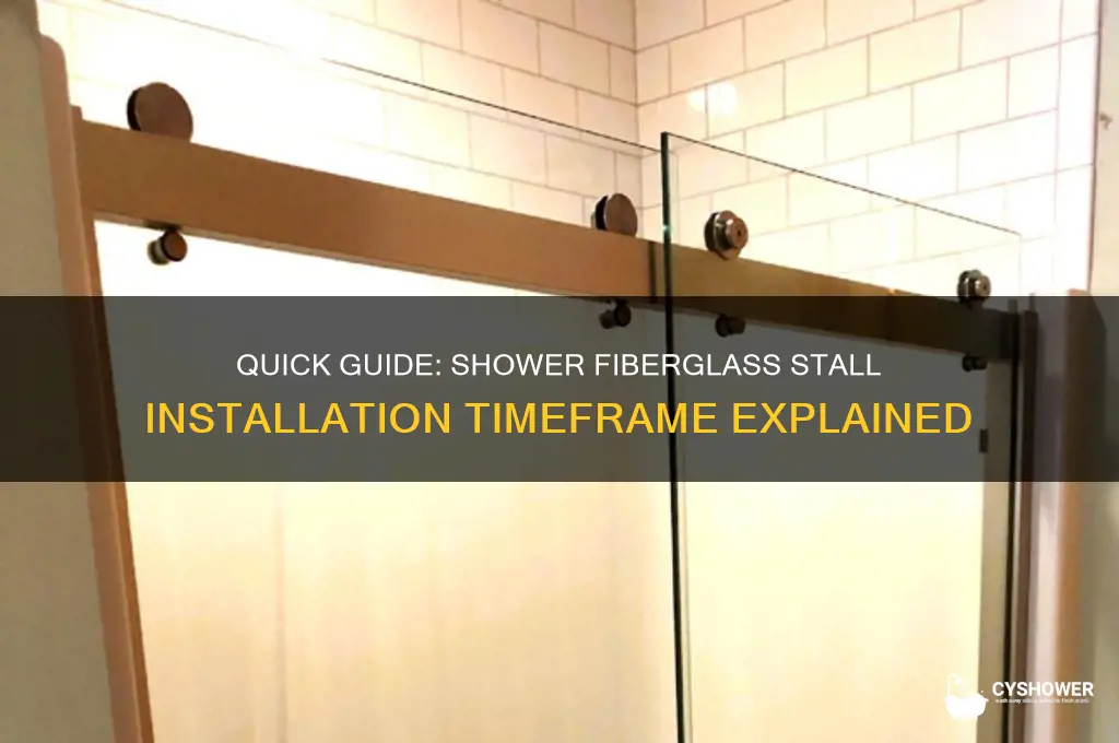 how long does it take to install shower fiberglass stall