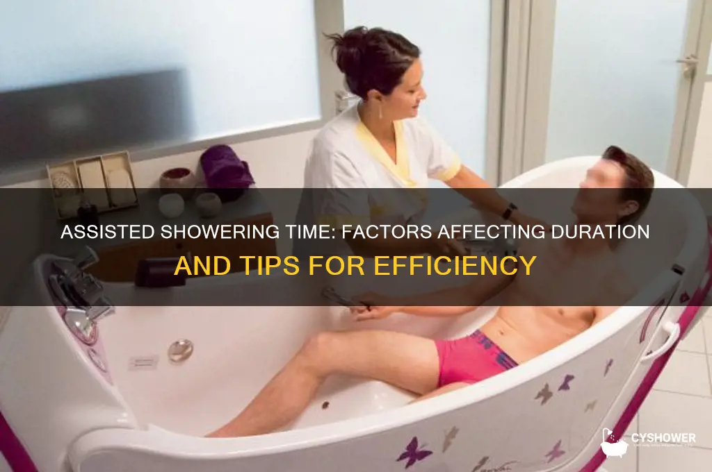 how long does it take to shower assisted