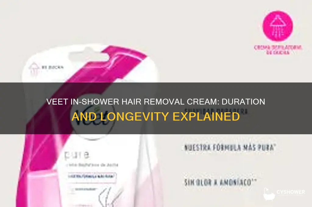 how long does veet in shower hair removal cream last