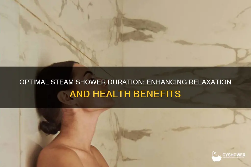 how long should i take a steam shower