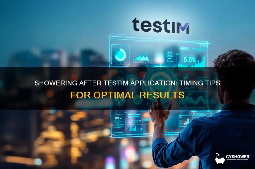 how long til you can shower after applying testim