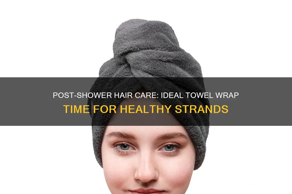 how long to keep hair in towel after shower