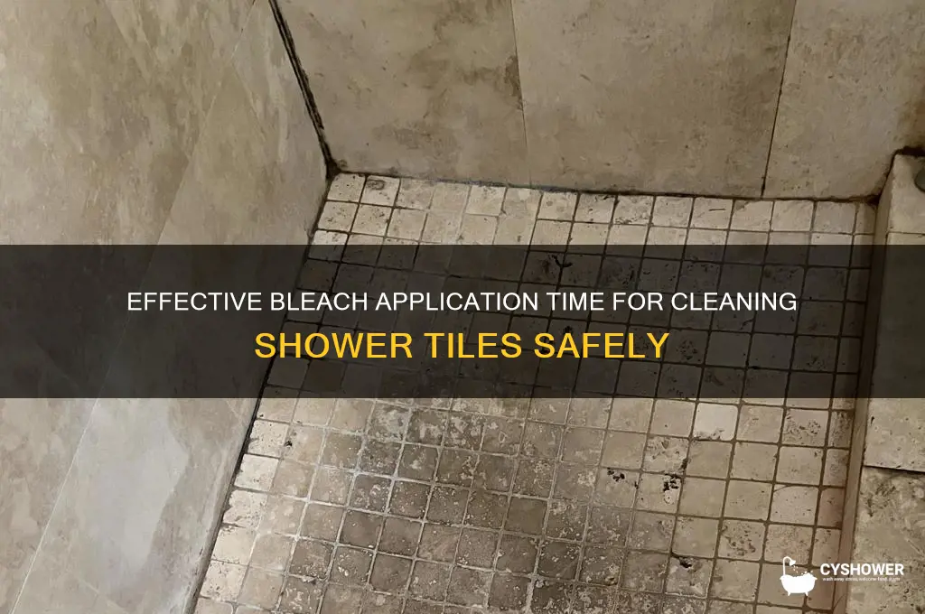 how long to leave bleach on shower tiles