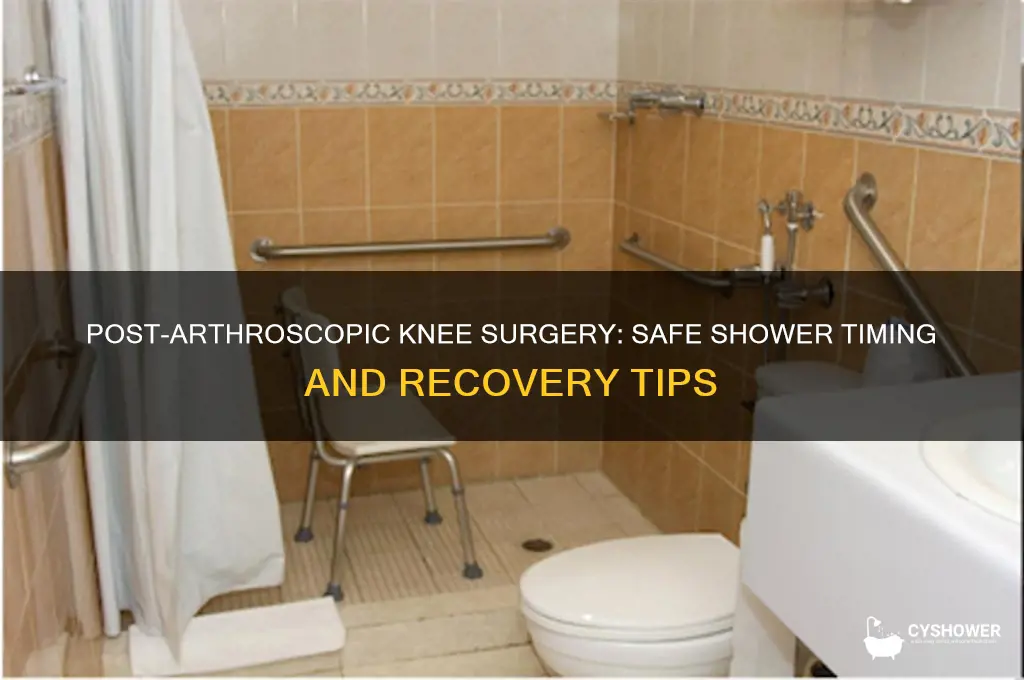 how long to take shower after arthroscopic knee surgery