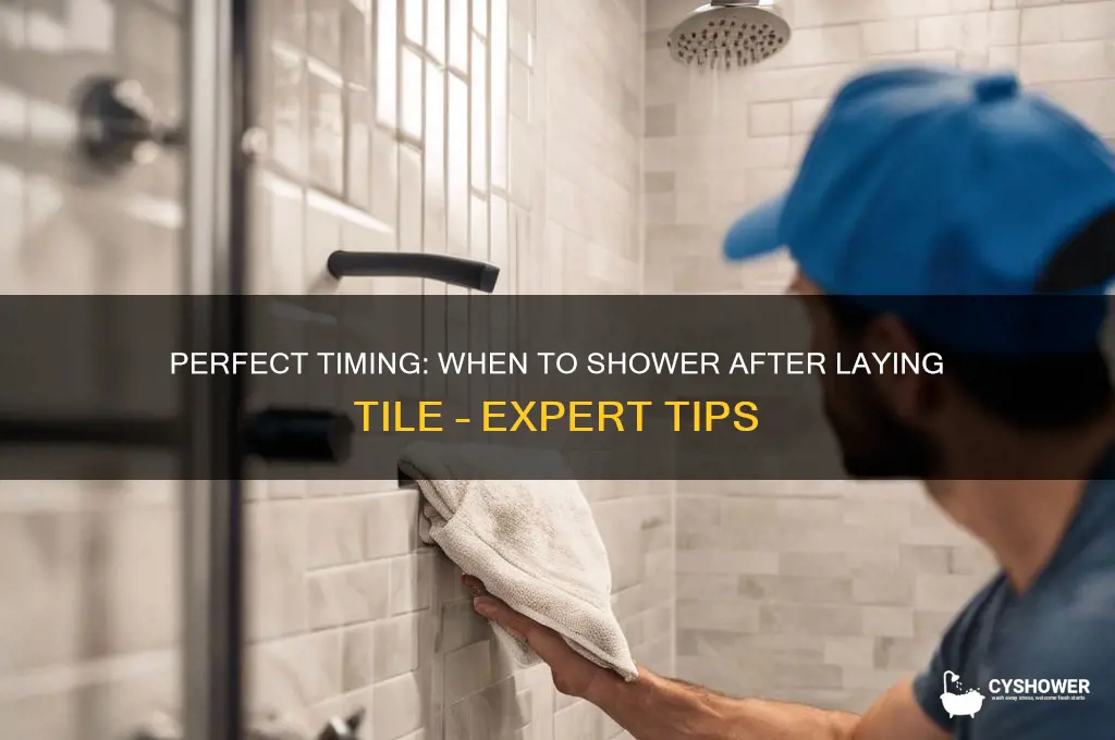 how long to wait shower tile after laying
