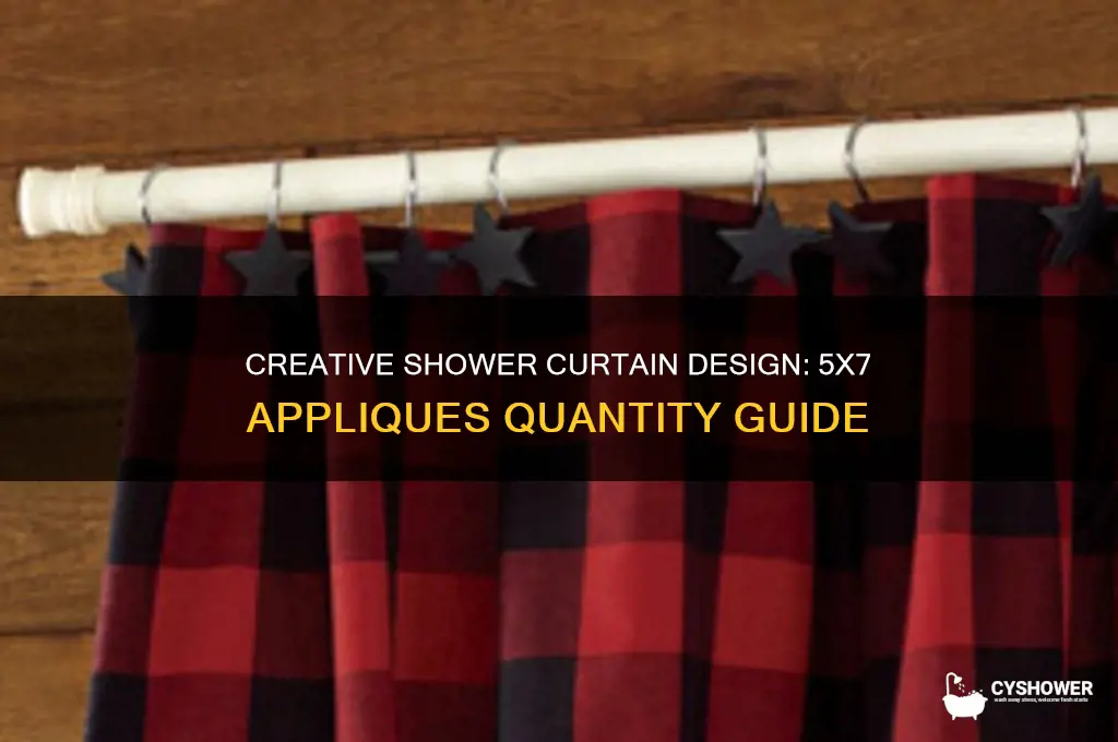 how many 5x7 appliques on shower curtain