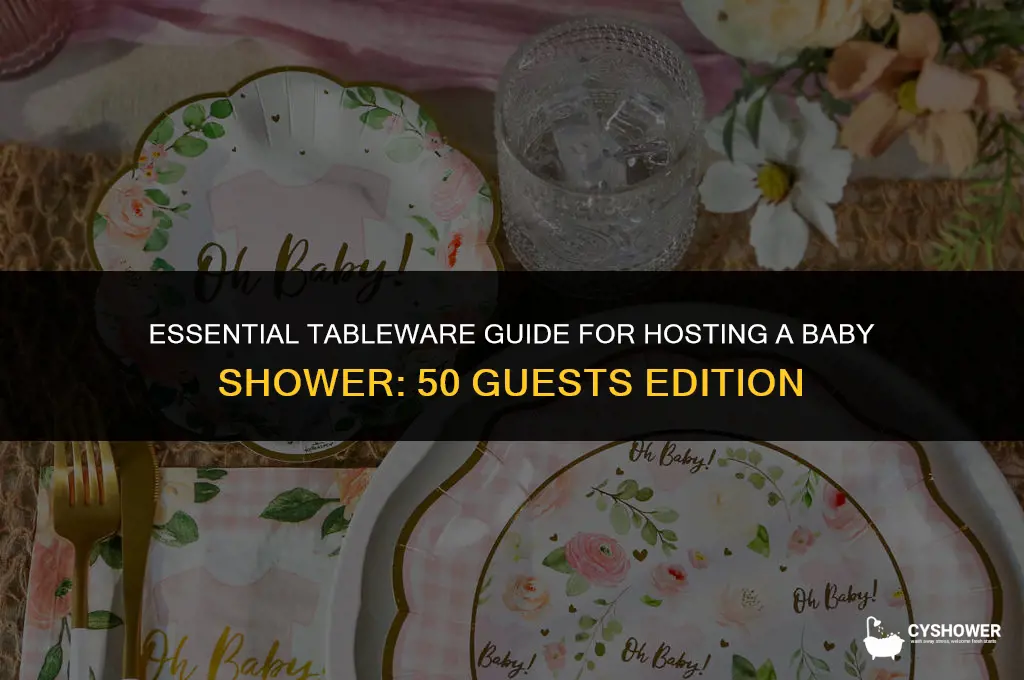 how many plates cups for baby shower 50 guests