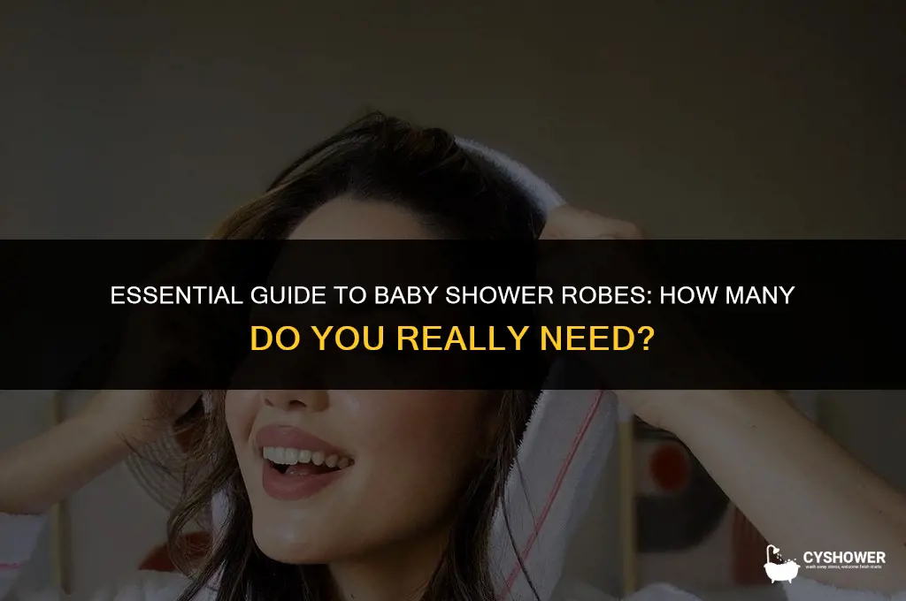 how many shower robes do babies need