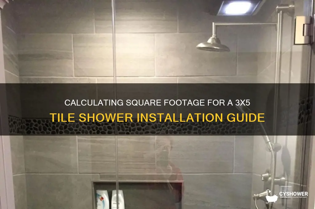 how many square feet in a 3x5 tile shower