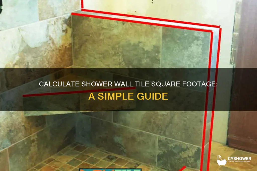 how many square feet shower wall tiles do i need