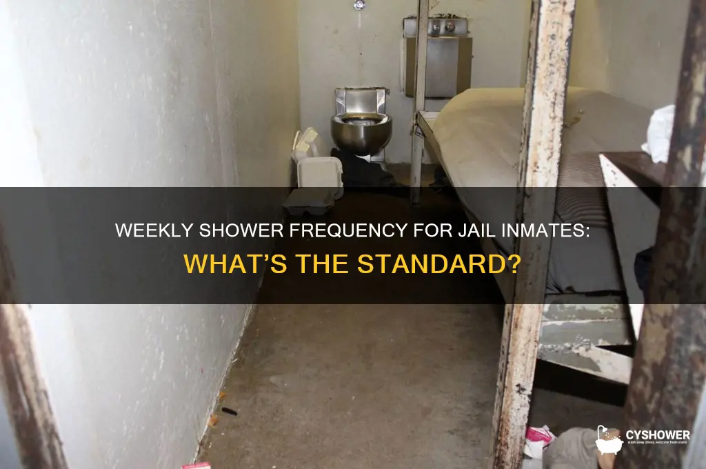 how many times does jail inmates take shower a week