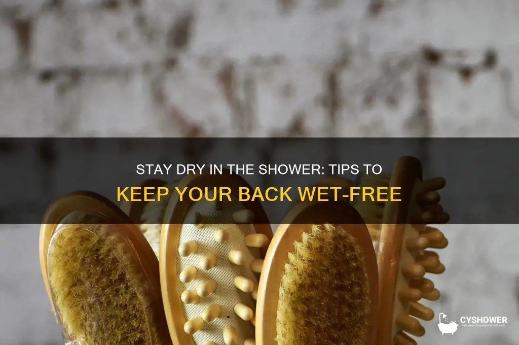 how mot to get you nack wet during shower