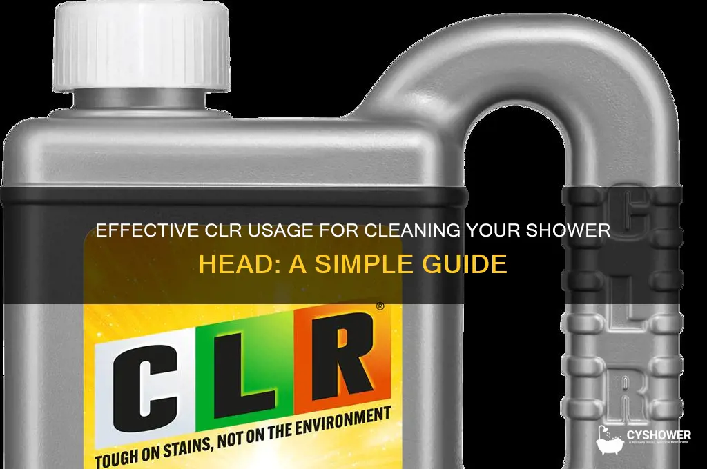 how much clr to clean shower head