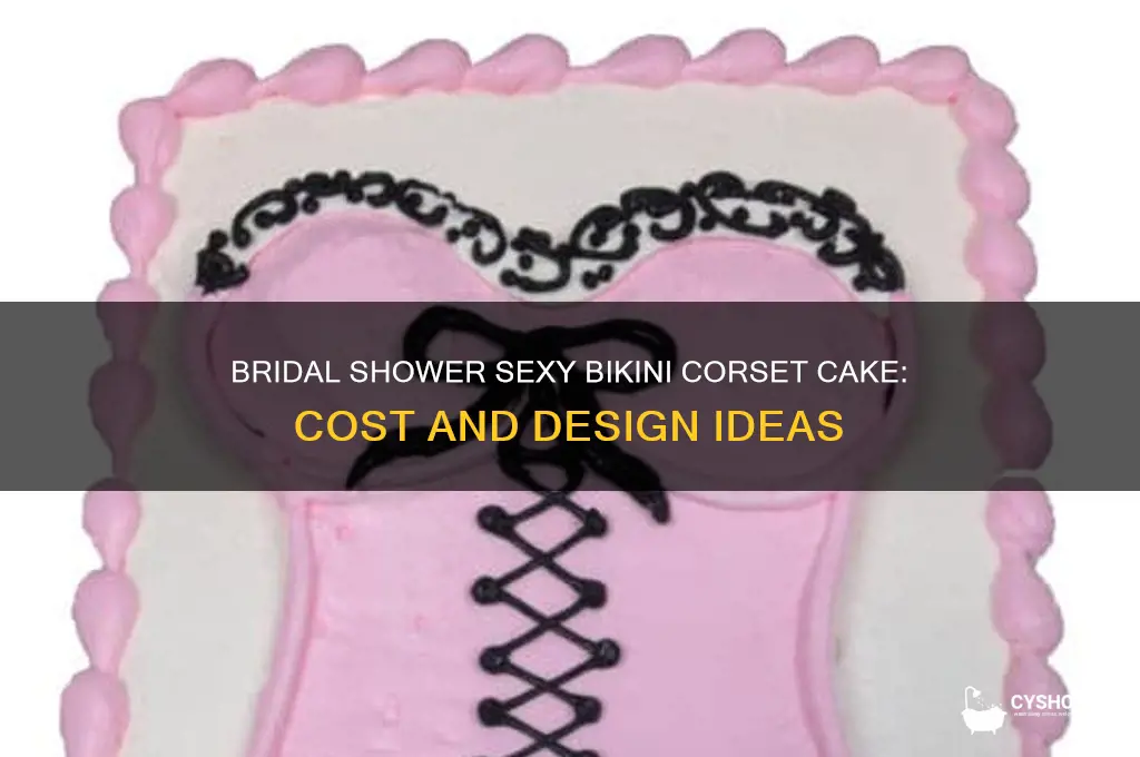how much cost bridal shower sexy bikini corset cake