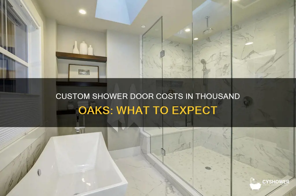 how much does a custom shower door cost thousand oaks