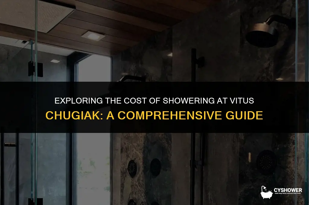how much does it cost to shower at vitus chugiak