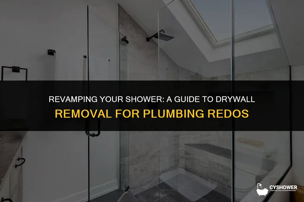 how much drywall should i romove to redo shower plauning