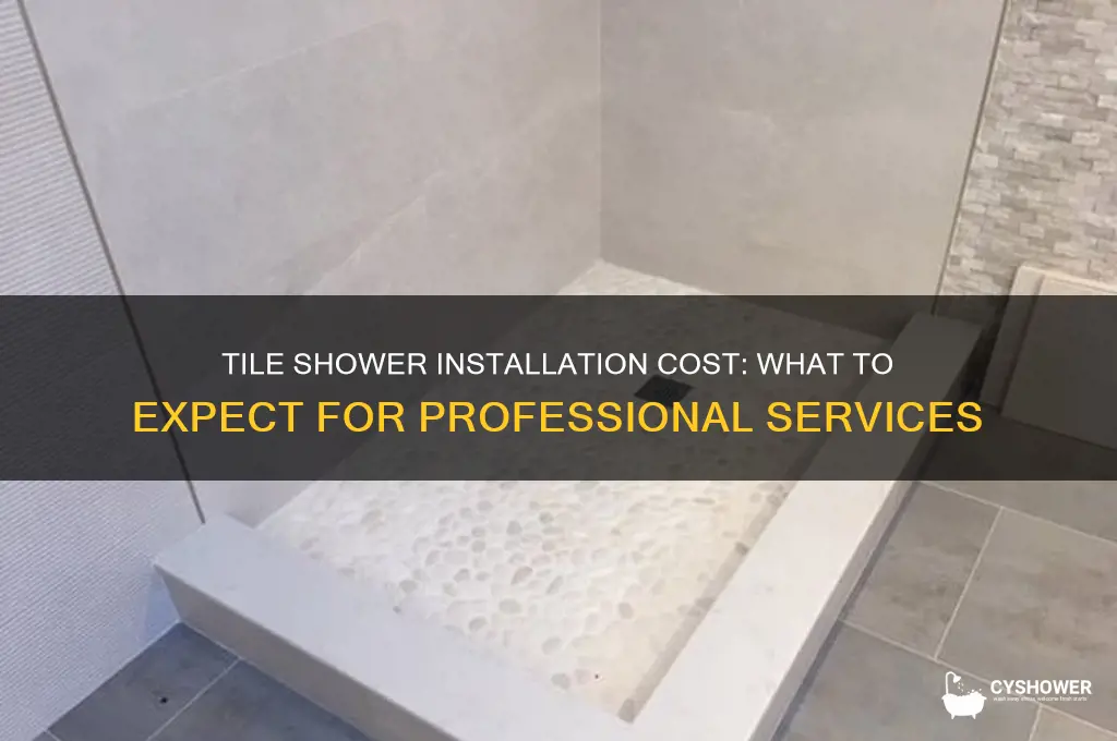 how much for someone to install a tile shower