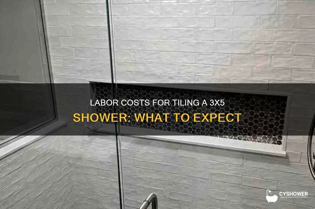 how much is labor to tile 3x5 shower