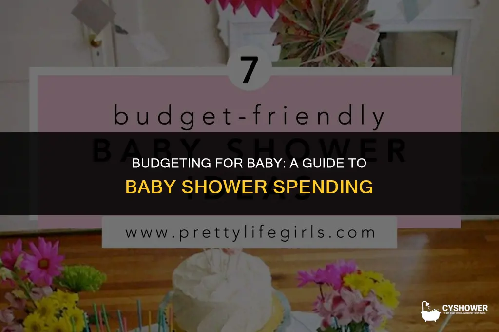 how much is normal to spend on someones baby shower