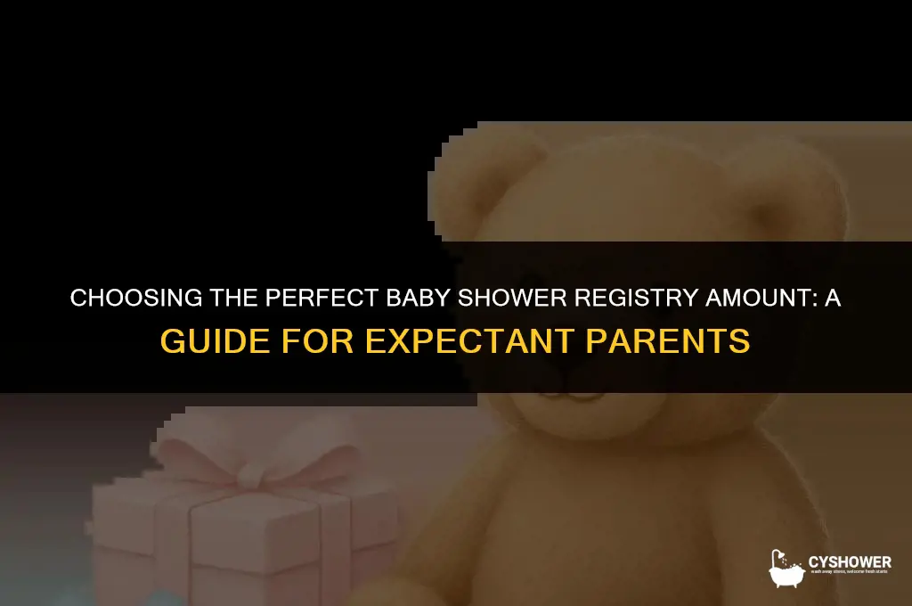 how much should you register for baby shower