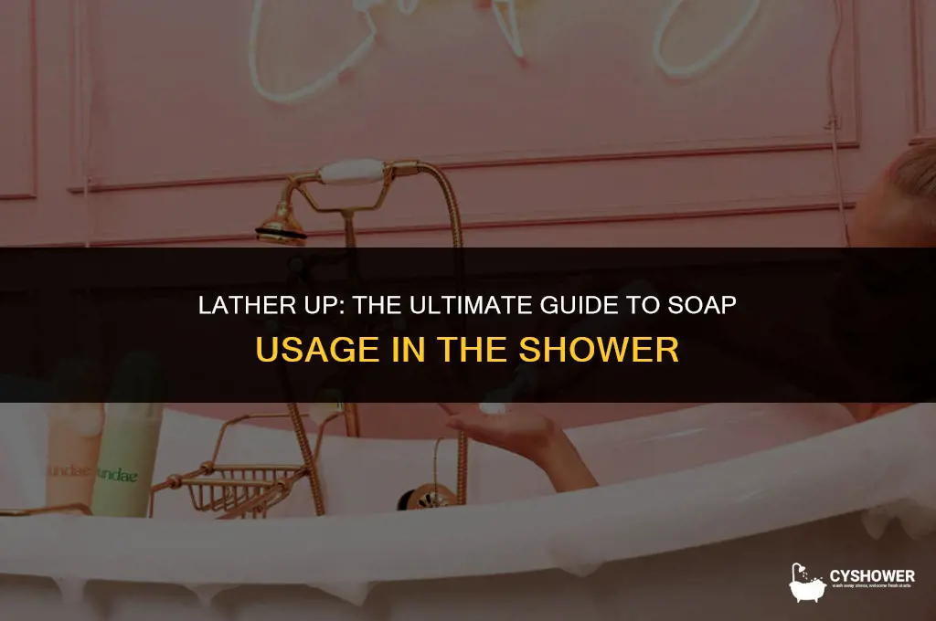 how much soap do you need to shower