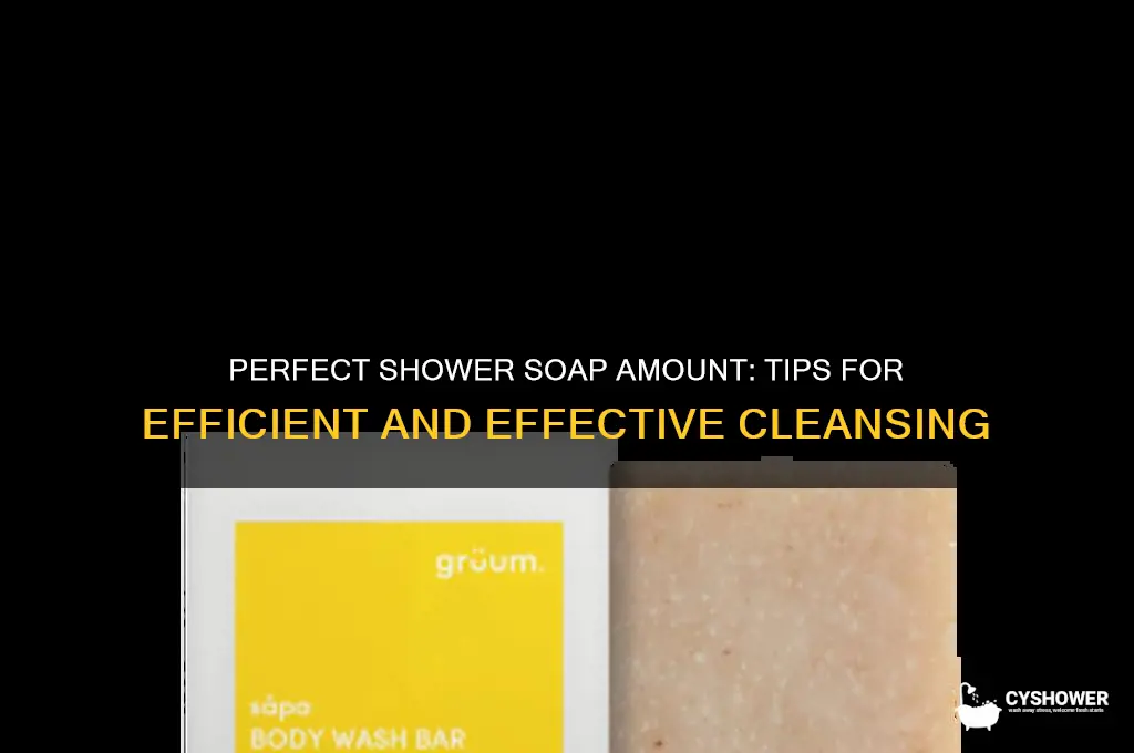 how much soap do you need to take a shower