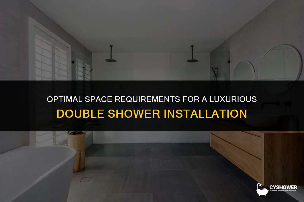 how much space do you need for a double shower