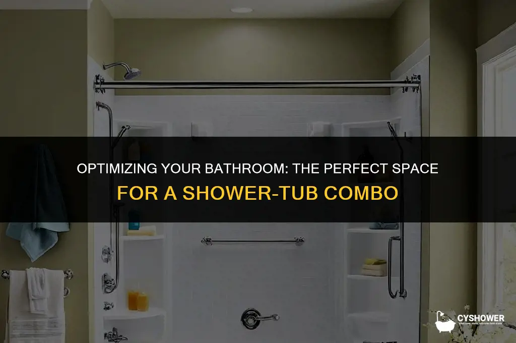 how much space for shower tub combo