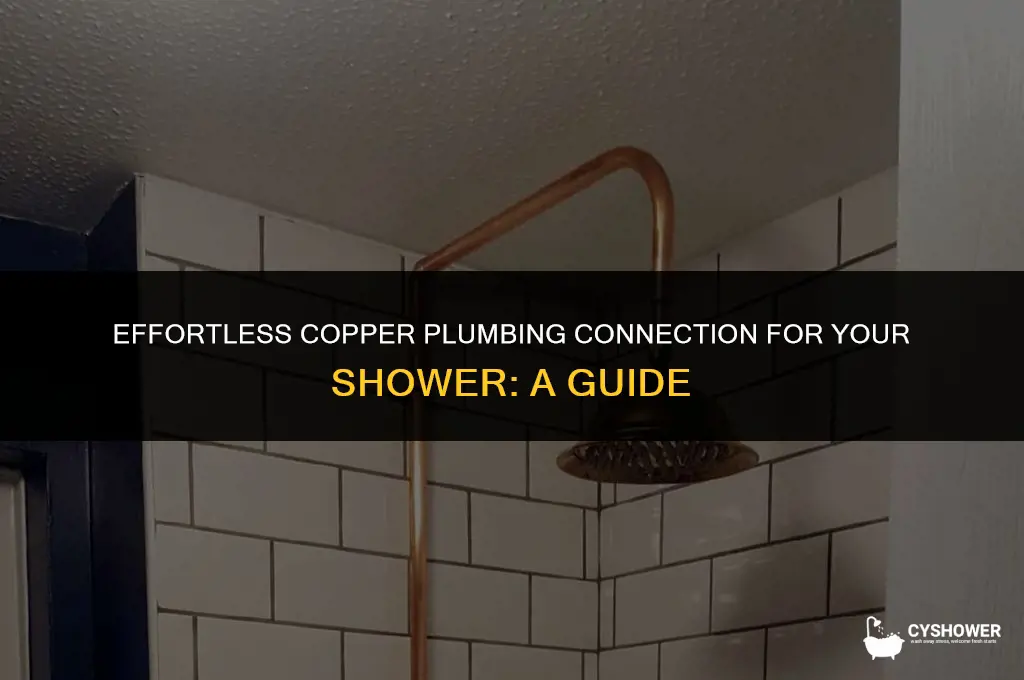 how much time to connect copper plumbing to a shower