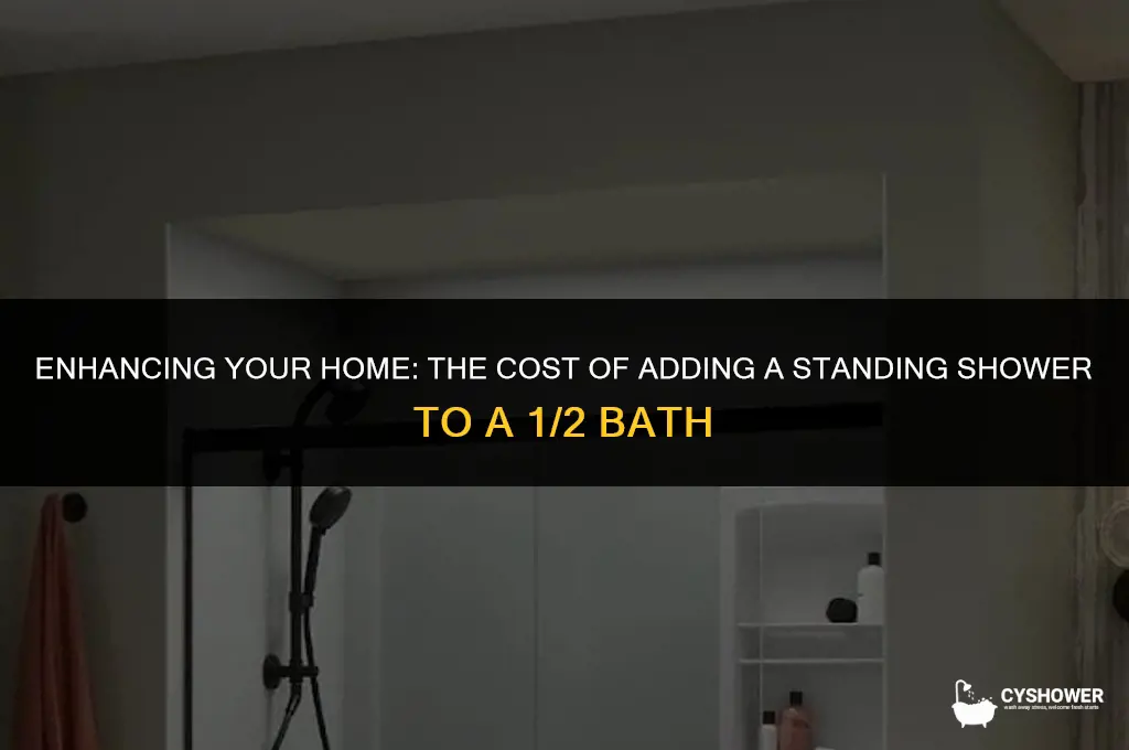 how much to ad standing shower to 1 2 bath