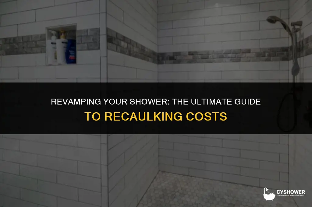 how much to recaulk a shower