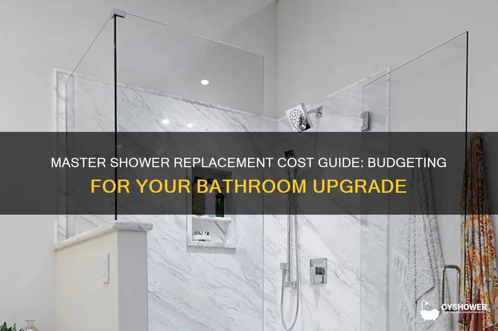 how much to replace master shower