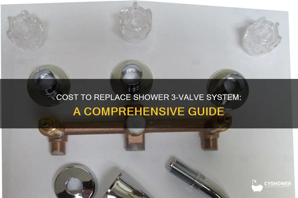 how much to replace shower 3 valve system