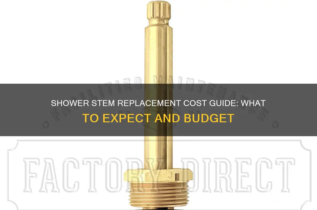 how much to replace stems in shower