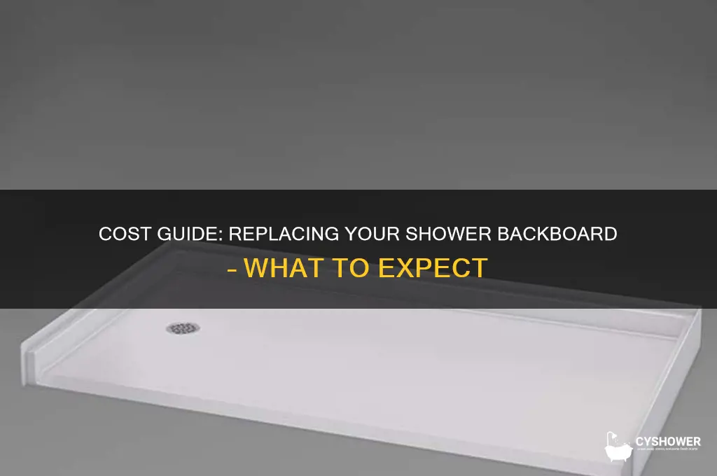 how much to replace the shower backboard