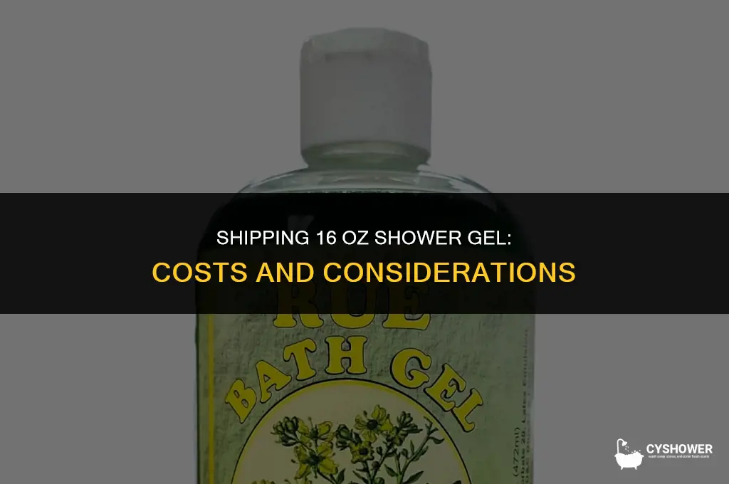 how much to ship 16 oz shower gel