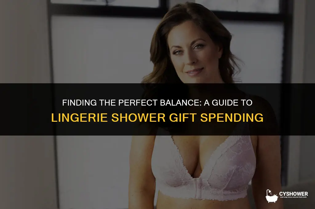 how much to spend on a lingerie shower gift