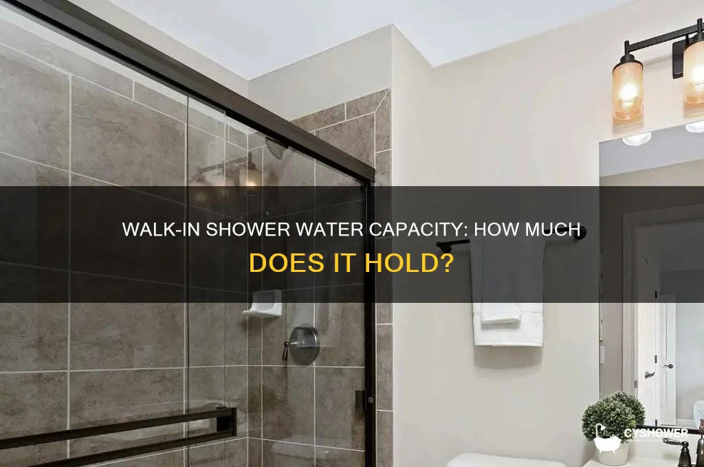 how much water does a walk in shower hold