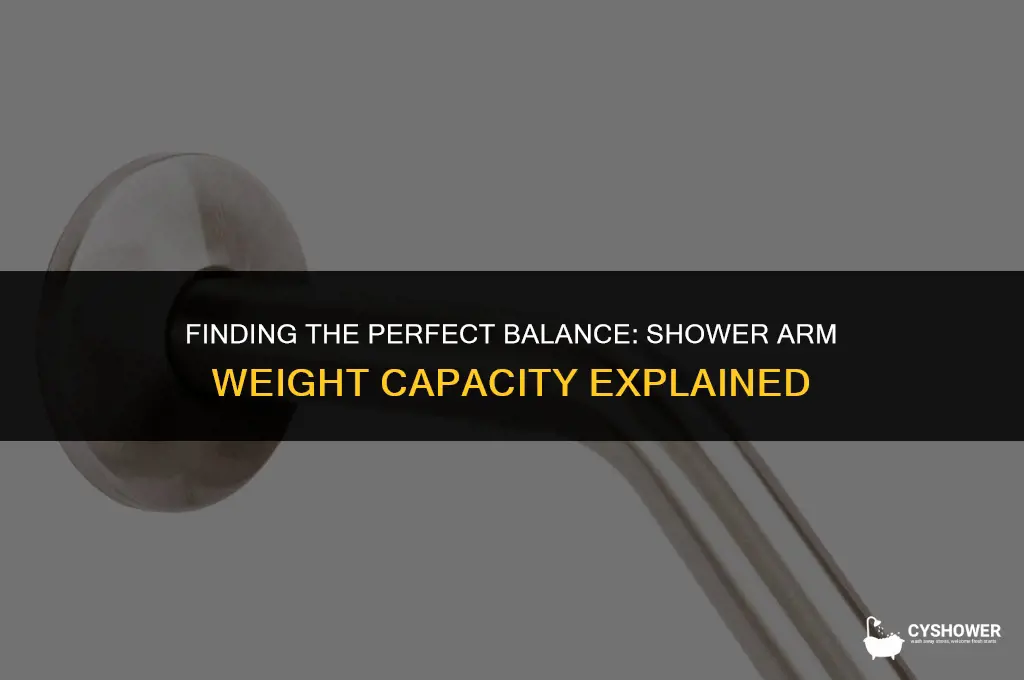 how much weight is acceptable for a shower arm