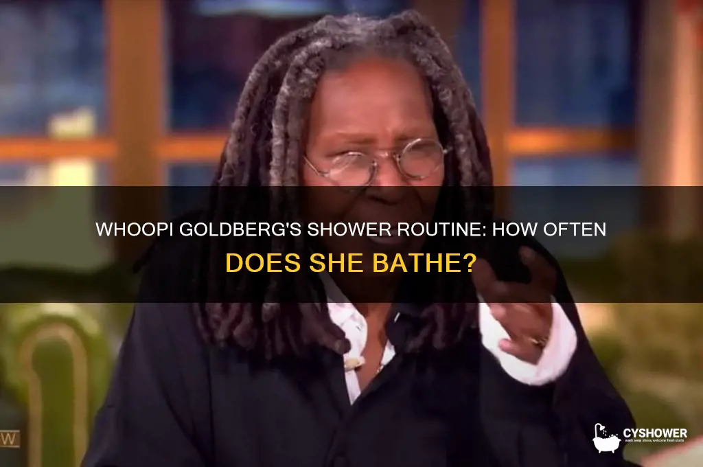 how ofte does whoppi goldberg take a shower