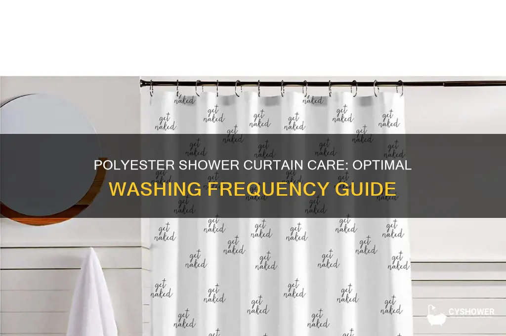 how often do i wash a polyeser shower curtain