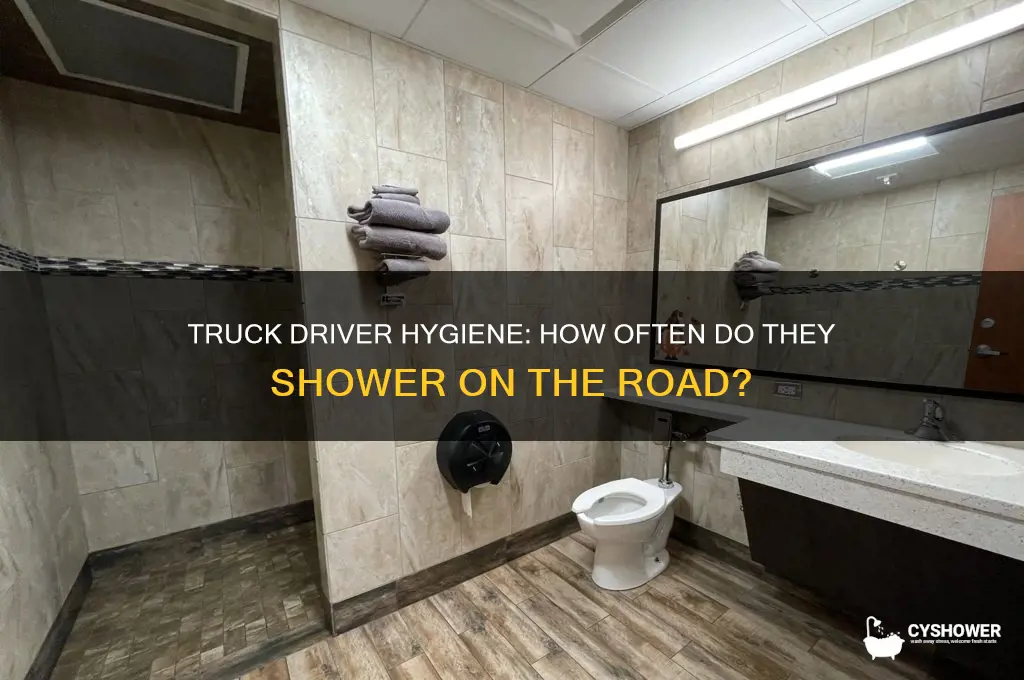 how often do truck drivers take a shower